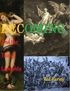 Becoming, and the Tale of Lamashtu