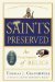 Saints Preserved An Encyclopedia of Relics by Thomas J. Craughwell
