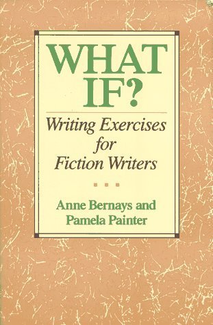 What If? by Anne Bernays and Pamela Painter