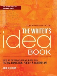 The Writer's Idea Book by Jack Heffron