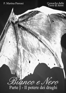 BIANCO E NERO Parte I: Il potere dei draghi - P. Marina Pieroni