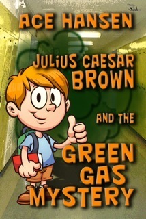 JULIUS CAESAR BROWN AND THE GREEN GAS MYSTERY 300dpi