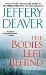 Bodies Left Behind by Jeffery Deaver