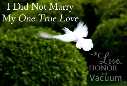 Love is a Verb: Why I Did Not Marry My One True Love