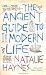 The Ancient Guide to Modern Life by Natalie Haynes