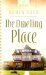 The Dwelling Place (Heartsong Presents #706) by Kathleen Y'Barbo