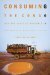 Consuming the Congo War and Conflict Minerals in the World's Deadliest Place by Peter Eichstaedt