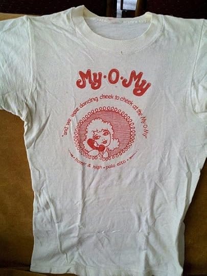 Had to share this picture of Timothy B. McCormick’s shirt from back in the day. The My-O-My was our old club in downtown Palo Alto