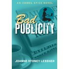 Bad Publicity (An Isobel Spice Novel)