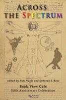 Across the Spectrum, ed. Pati Nagle and Deborah J. Ross
