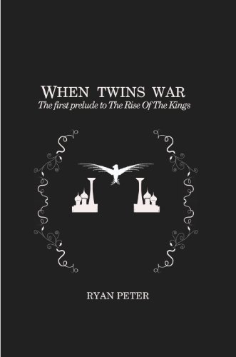 When Twins War (The First Prelude to the Rise of the Kings)