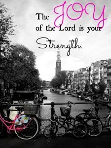 Joy is my strength
