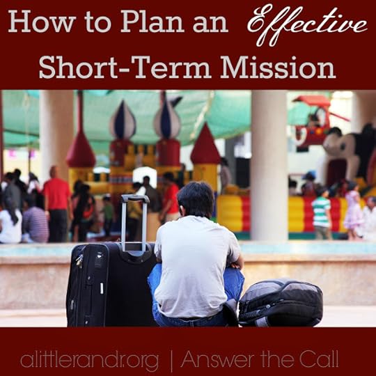 How to Plan an Effective Short-Term Mission