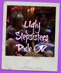 ugly stepsisters rule ok