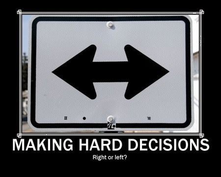 Hardest Decision of my Life.