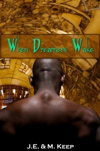 When Dreamers Wake