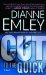 Cut to the Quick A Novel by Dianne Emley
