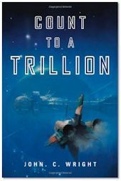 Count to a Trillion by John C. Wright