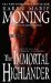 The Immortal Highlander (Highlander, #6) by Karen Marie Moning