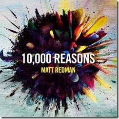10000 Reasons Live matt_redman_10000_reasons