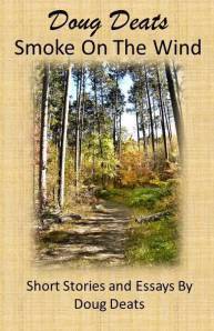 Smoke on the Wind by Doug Deats 