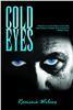 Cold Eyes by Romina Wilcox