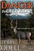 Danger in Deer Ridge by Terry Odell