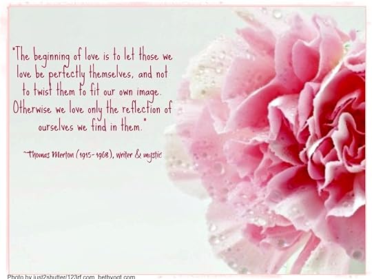 Beginning of love Thomas Merton Quote 11.18.13