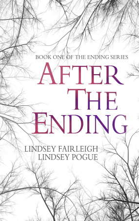 Cover - After The Ending (The Ending #1) by Lindsey Fairleigh and Lindsey Pogue