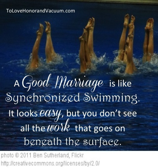 A good marriage is like synchronized swimming...