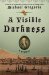 A Visible Darkness A Mystery (Hanno Stiffeniis, Book 3) by Michael Gregorio