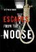 ESCAPES FROM THE NOOSE by Stephen Wade