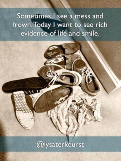 I want to see it all through the lens of thanksgiving...