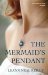 The Mermaid's Pendant by LeAnn Neal Reilly