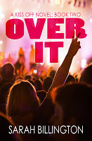 http://www.amazon.com/Over-Kiss-Off-Sarah-Billington-ebook/dp/B00GOPWD3C/ref=sr_1_2?s=digital-text&ie=UTF8&qid=1385444756&sr=1-2&keywords=over+it