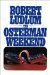 Osterman Weekend, The by Robert Ludlum