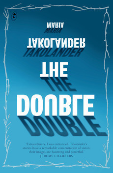 The Double Maria Takolander