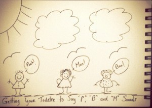 Getting Your Toddler to Say the P, B, and M Sounds