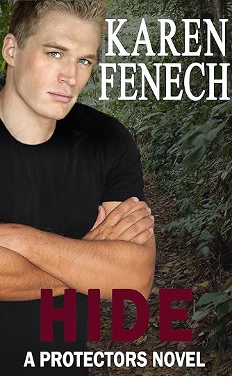HIDE-- The Protectors Series -- Book Four -- Large Cover -- Author Karen Fenech