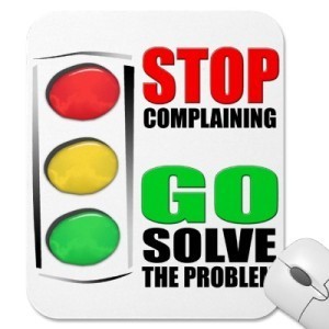 Stop Complaining
