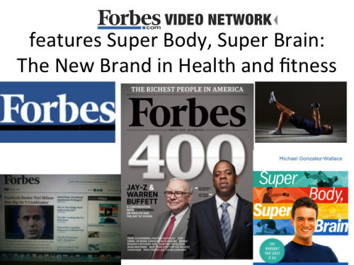 Forbes TV features Super Body, Super Brain- The new Brand in Health and Fitness