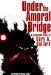 Under the Amoral Bridge A Cyberpunk Novel (The Bridge Chronicles) by Gary A. Ballard