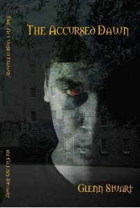The cover of The Accursed Dawn, the first in the trilogy of terror by Glenn Stuart.
