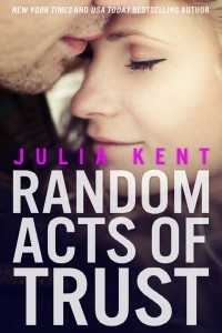 Random Acts of Trust - bestselling new adult romantic comedy by Julia Kent
