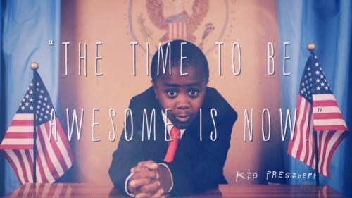the-time-to-be-awesome-is-now-kid-president1-1024x576
