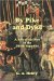 By Pike and Dyke A Tale of the Rise of the Dutch Republic by G A Henty
