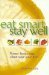 Eat Smart Stay Well Power Foods That Could Save Your Life! by Susanna Lyle