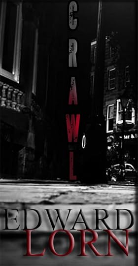CRAWL, by Edward Lorn