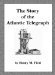 The Story of the Atlantic Telegraph (Dr. Field's Books of Travel) by Henry M. Field