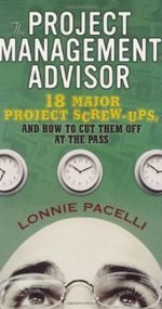 Project Management Books, Project Management Articles and Project Management Seminars from Project Management Expert Lonnie Pacelli, The Project Management Advisor